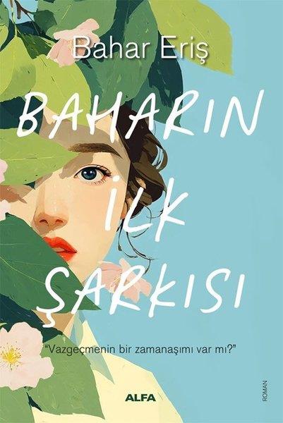 Bahar ErişTürk RomaniBaharın İlk Şarkısı
