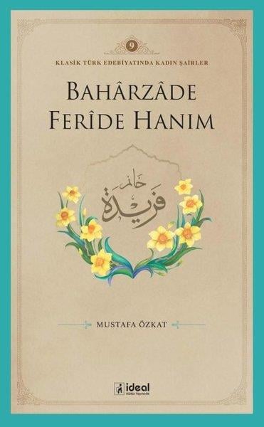 Mustafa ÖzkatEleştiri & Kuram & İnceleme KitaplarıBaharzade Feride Hanım - Klasik Türk Edebiyatında Kadın Şairler 9