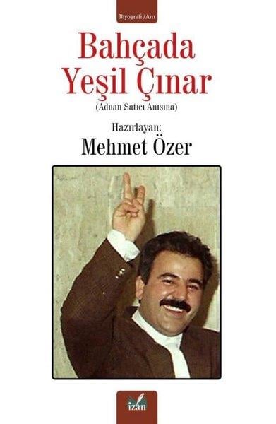 KolektifAnı & Mektup & Günlük KitaplarıBahçada Yeşil Çınar - Adnan Satıcı Anısına