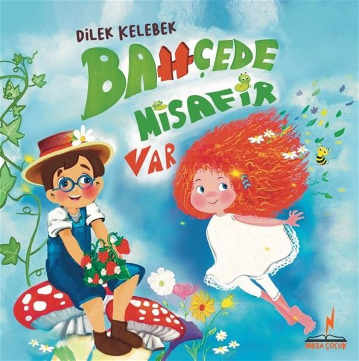 Dilek KelebekÇocuk Gençlik RomanlarıBahçede Misafir Var