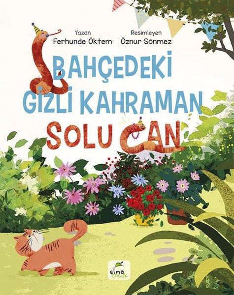 Ferhunde ÖktemEgitim Etkinlik KitaplariBahçedeki Gizli Kahraman Solu Can