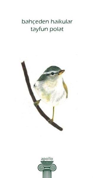 Tayfun PolatTürk ŞiiriBahçeden Haikular