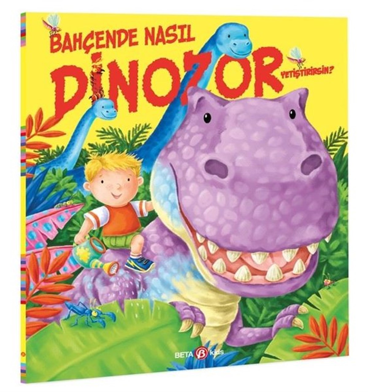 Caryl HartEgitim Etkinlik KitaplariBahçende Nasıl Dinozor Yetiştirirsin?