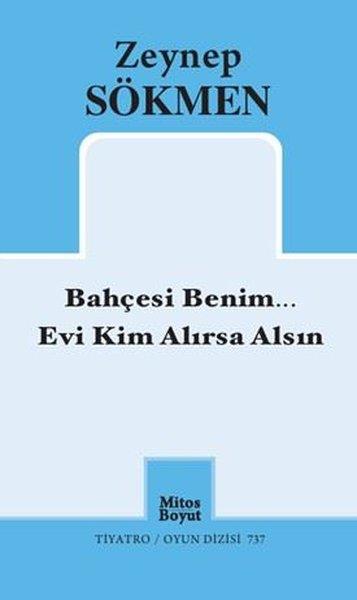 Zeynep SökmenTürk OyunlarıBahçesi BenimEvi Kim Alırsa Alsın