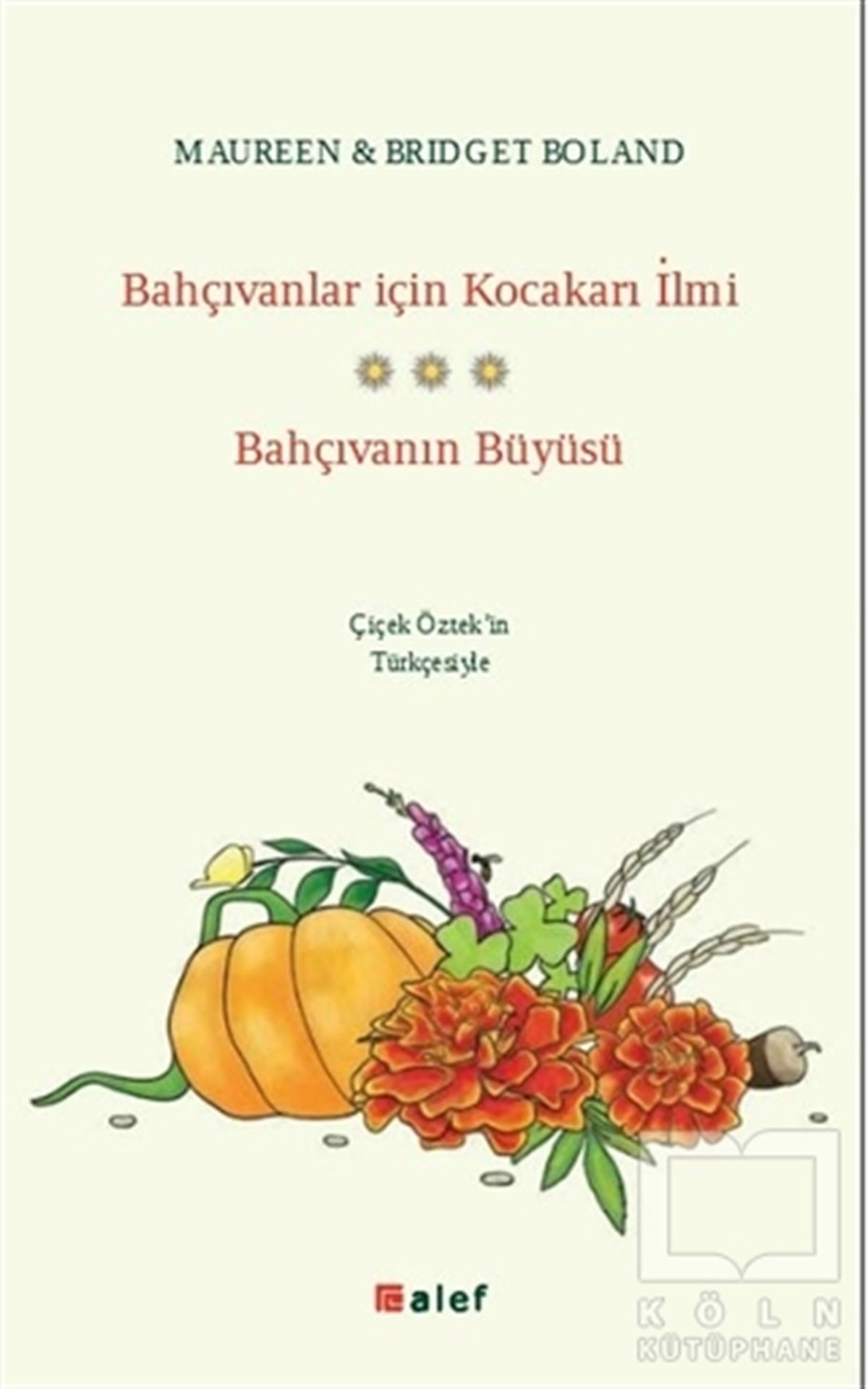 Maureen BolandGartenpflegeBahçıvanlar için Kocakarı İlmi - Bahçıvanın Büyüsü