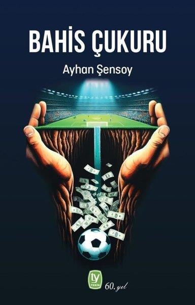 Ayhan ŞensoyWirtschaftsbücherBahis Çukuru