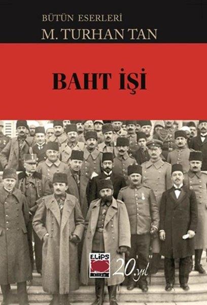 M. Turhan TanTürk RomaniBaht İşi