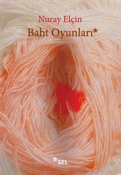 Nuray ElçinTürk RomaniBaht Oyunları