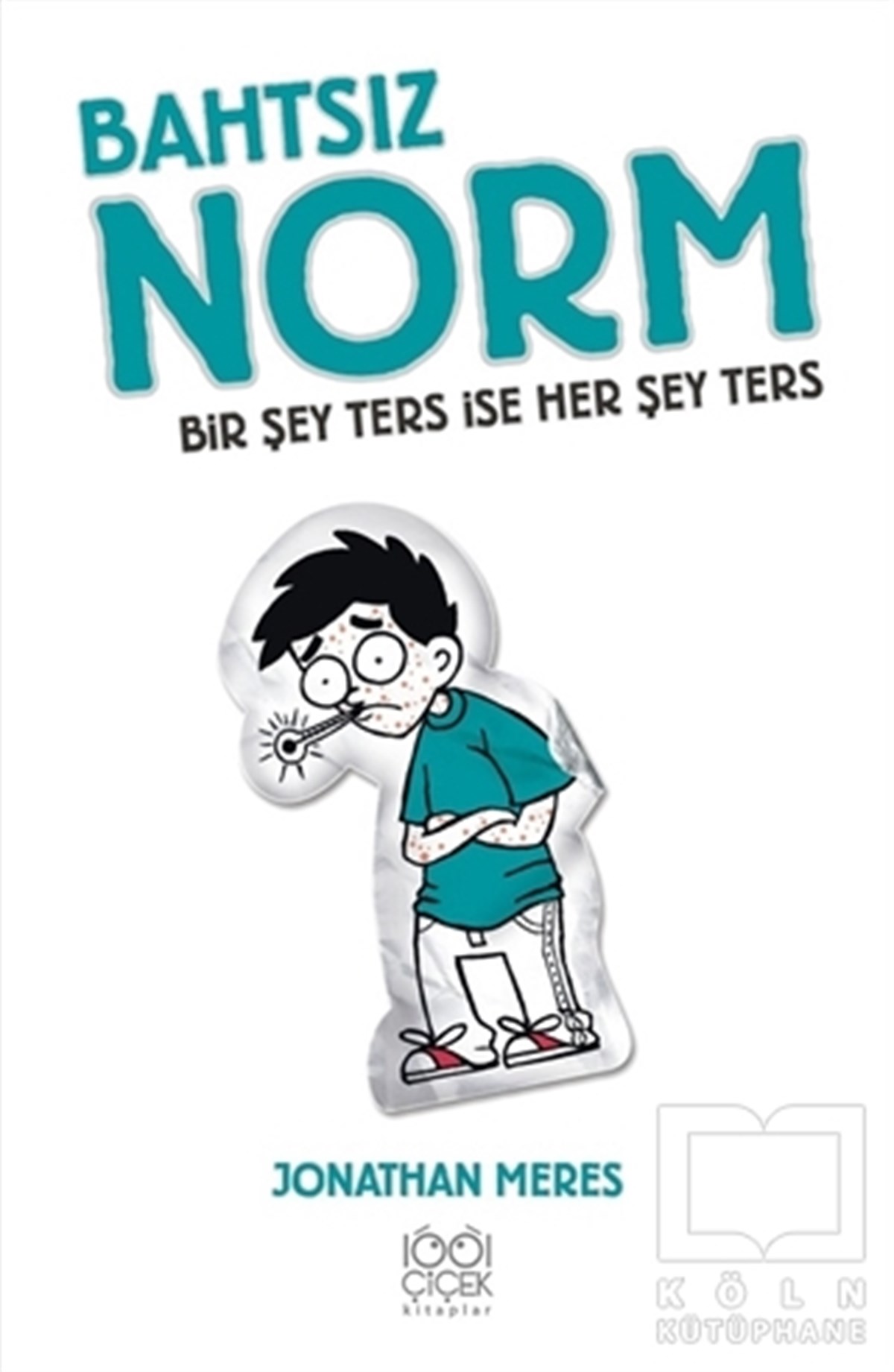 Jonathan MeresRoman-ÖyküBahtsız Norm 5. Cilt - Bir Şey Ters İse Her Şey Ters