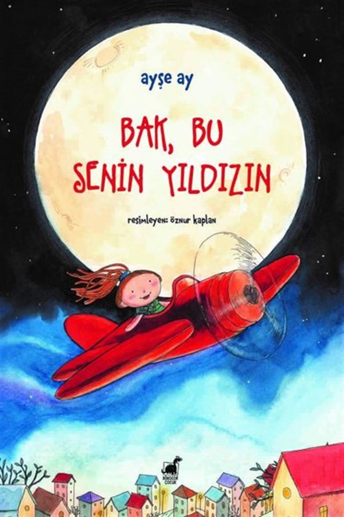 Ayşe AyÇocuk Gençlik RomanlarıBak, Bu Senin Yıldızın