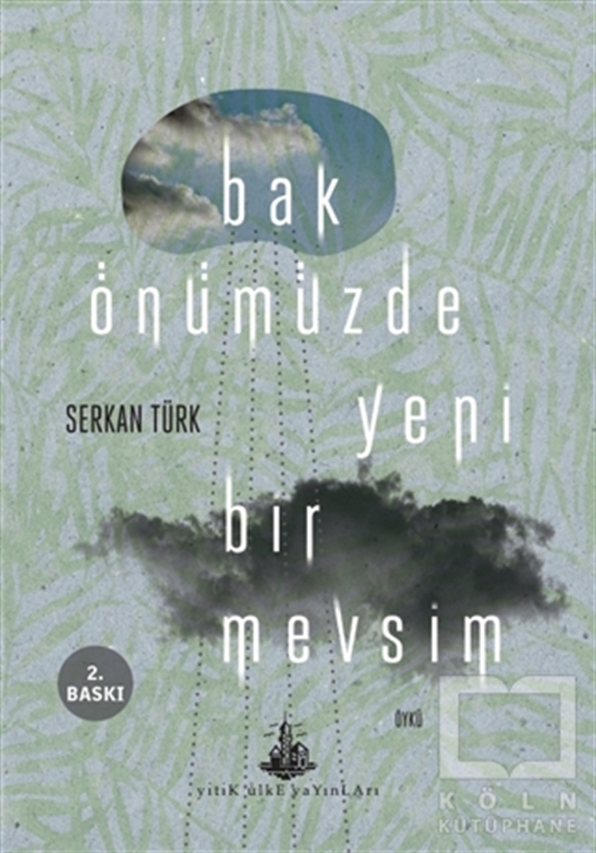 Serkan TürkÖyküBak Önümüzde Yeni Bir Mevsim