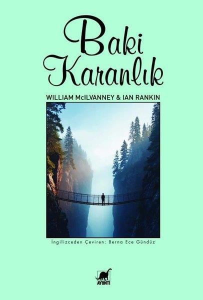 William McIlvanneyPolisiye Romanlar & Cinayet RomanlarıBaki Karanlık