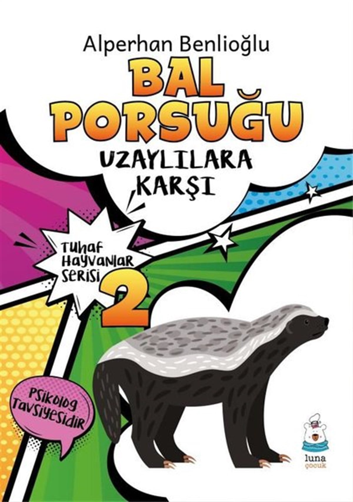 KolektifEgitim Etkinlik KitaplariBal Porsuğu Uzaylılara Karşı - Tuhaf Hayvanlar Serisi 2
