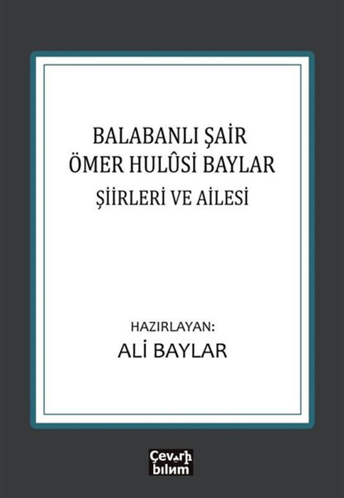 Ali BaylarTürk ŞiiriBalabanlı Şair Ömer Hulusi Baylar: Şiirleri ve Ailesi