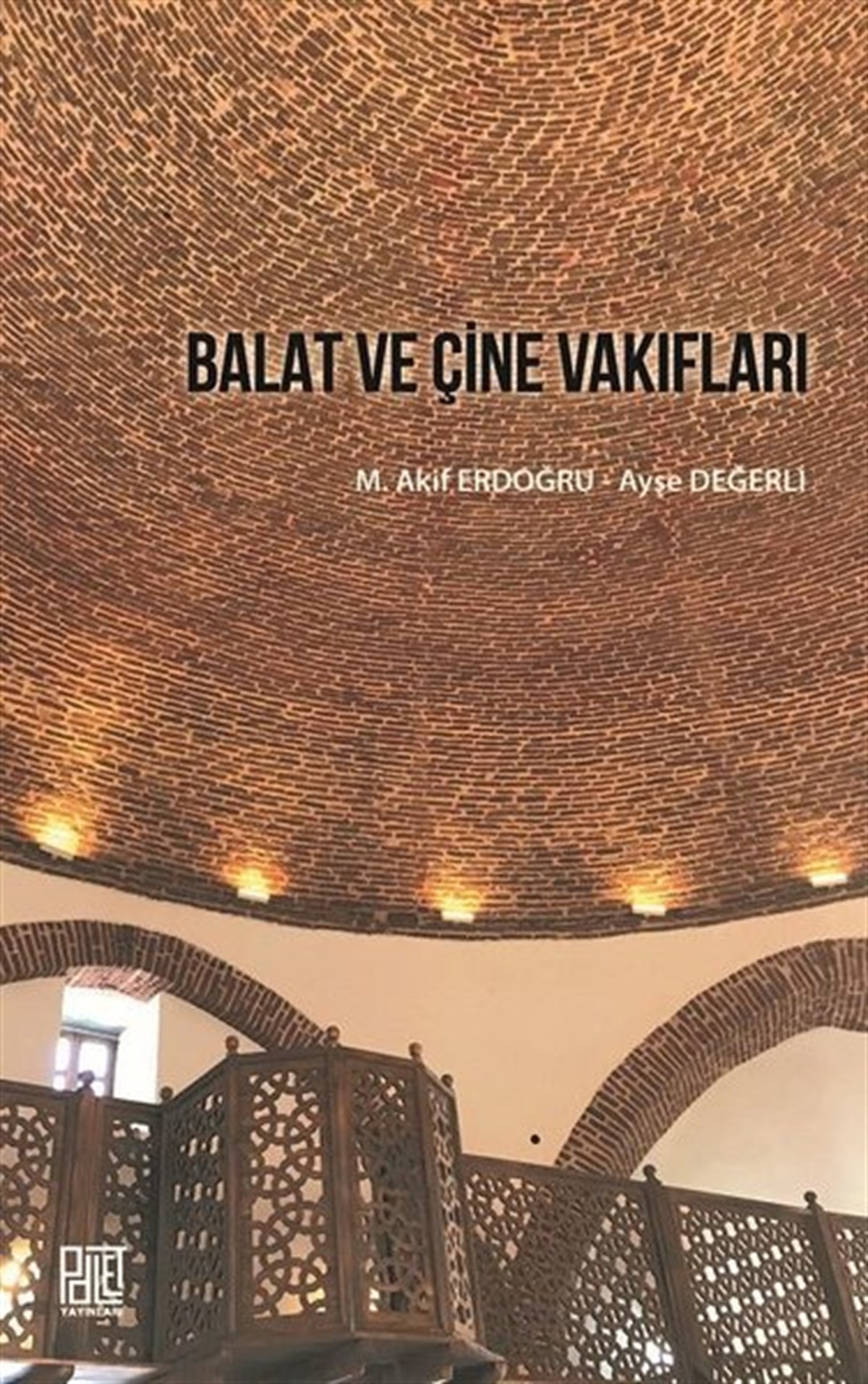 Ayşe DeğerliTürk Tarihi Araştırmaları KitaplarıBalat ve Çine Vakıfları