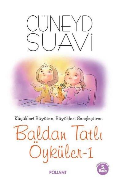 Cüneyd SuaviÇocuk Gençlik RomanlarıBaldan Tatlı Öyküler 1 - Küçükleri Büyüten, Büyükleri Gençleştiren