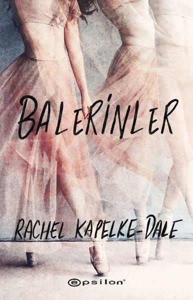 Rachel Kapelke - DaleDünya RomanBalerinler