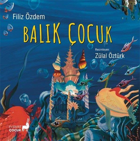 Filiz ÖzdemOkul Öncesi Masal KitaplarıBalık Çocuk - Renkli Resimli