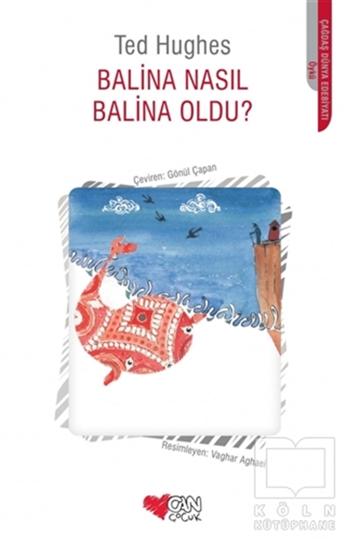 Ted HughesÇocuk Hikaye KitaplarıBalina Nasıl Balina Oldu?