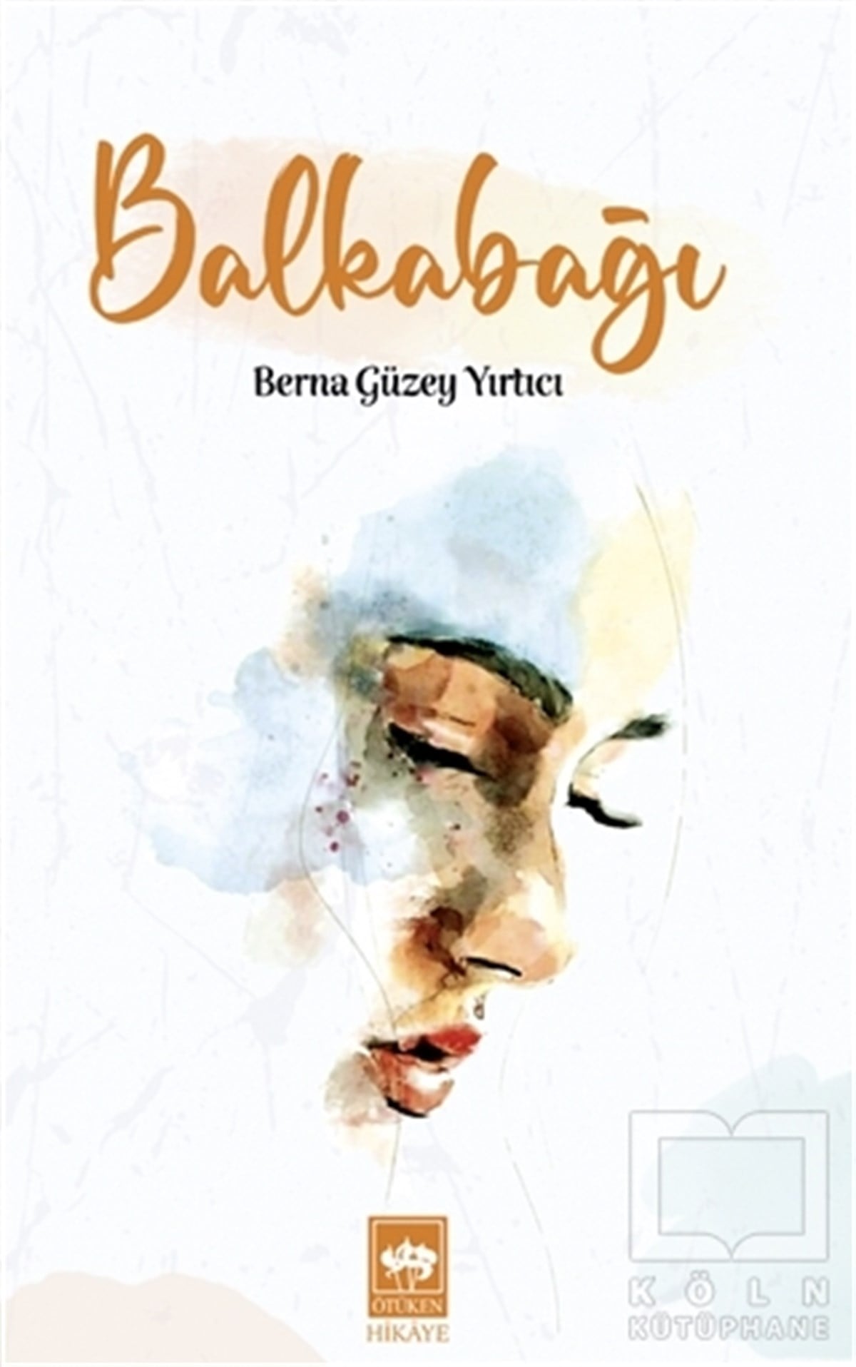 Berna Güzey YırtıcıHikaye (Öykü) KitaplarıBalkabağı