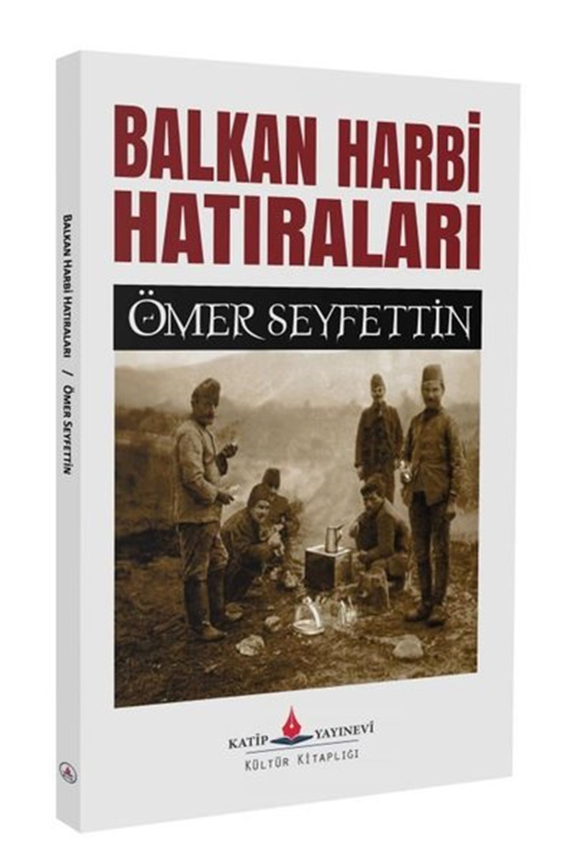 Ömer SeyfettinOsmanli TarihiBalkan Harbi Hatıraları