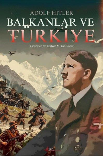 Adolf HitlerDünya TarihiBalkanlar ve Türkiye
