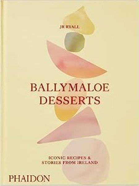 Jr RyallFoodBallymaloe Desserts : Iconic Recipes and Stories from Ireland
