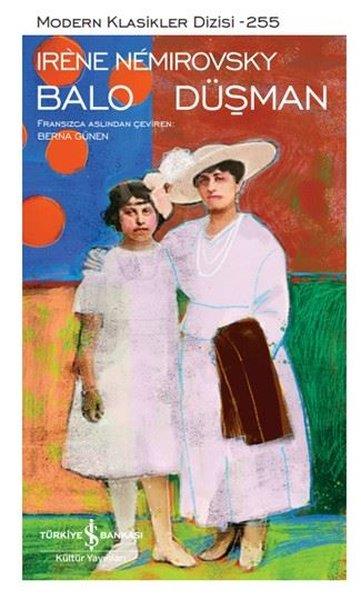 Irene NemirovskyDünya KlasikleriBalo - Düşman - Modern Klasikler Dizisi 255