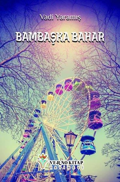 Vadi YaramışTürkiye RomanBambaşka Bahar