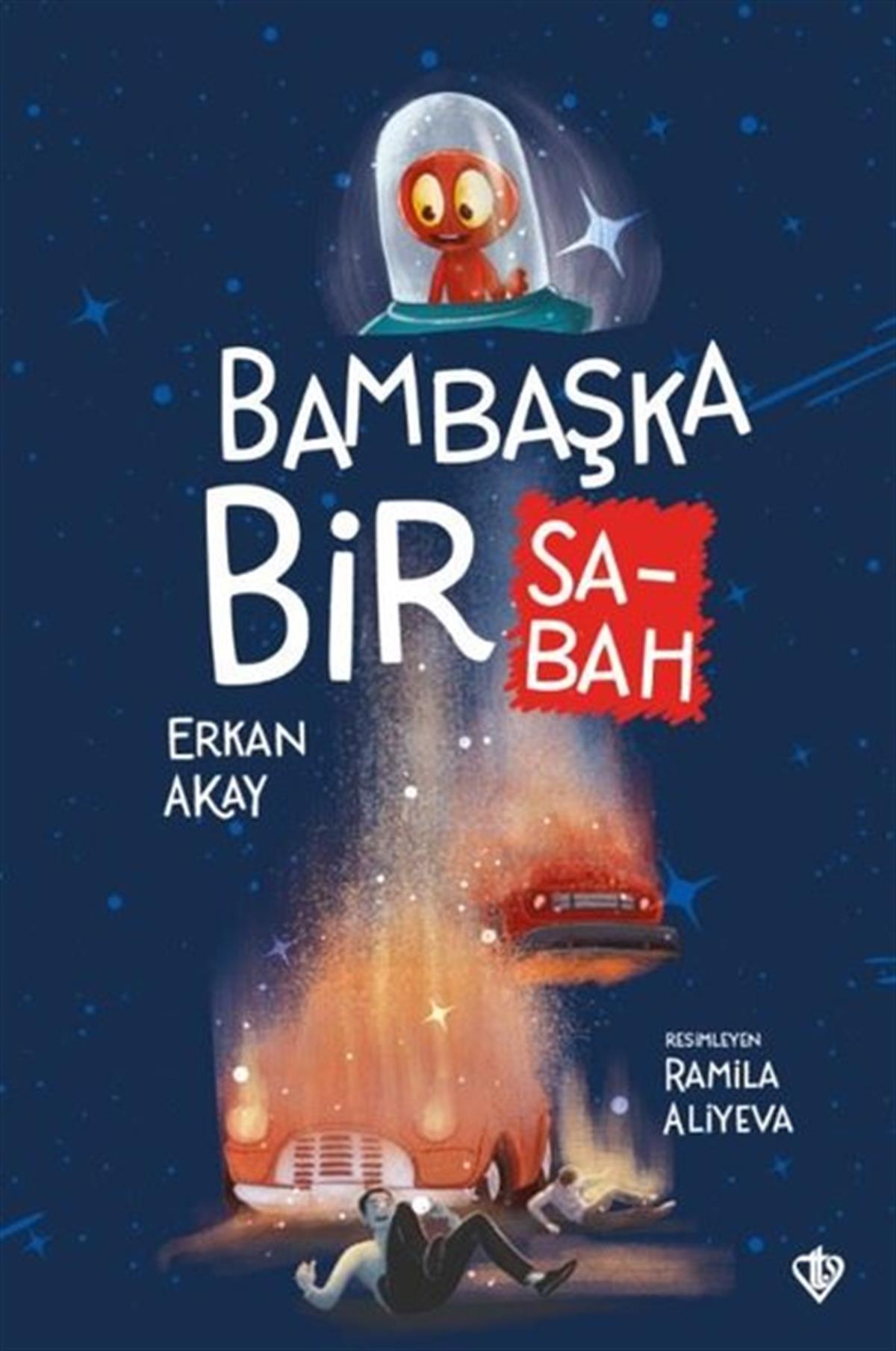A. Erkan AkayÇocuk Gençlik RomanlarıBambaşka Bir Sabah