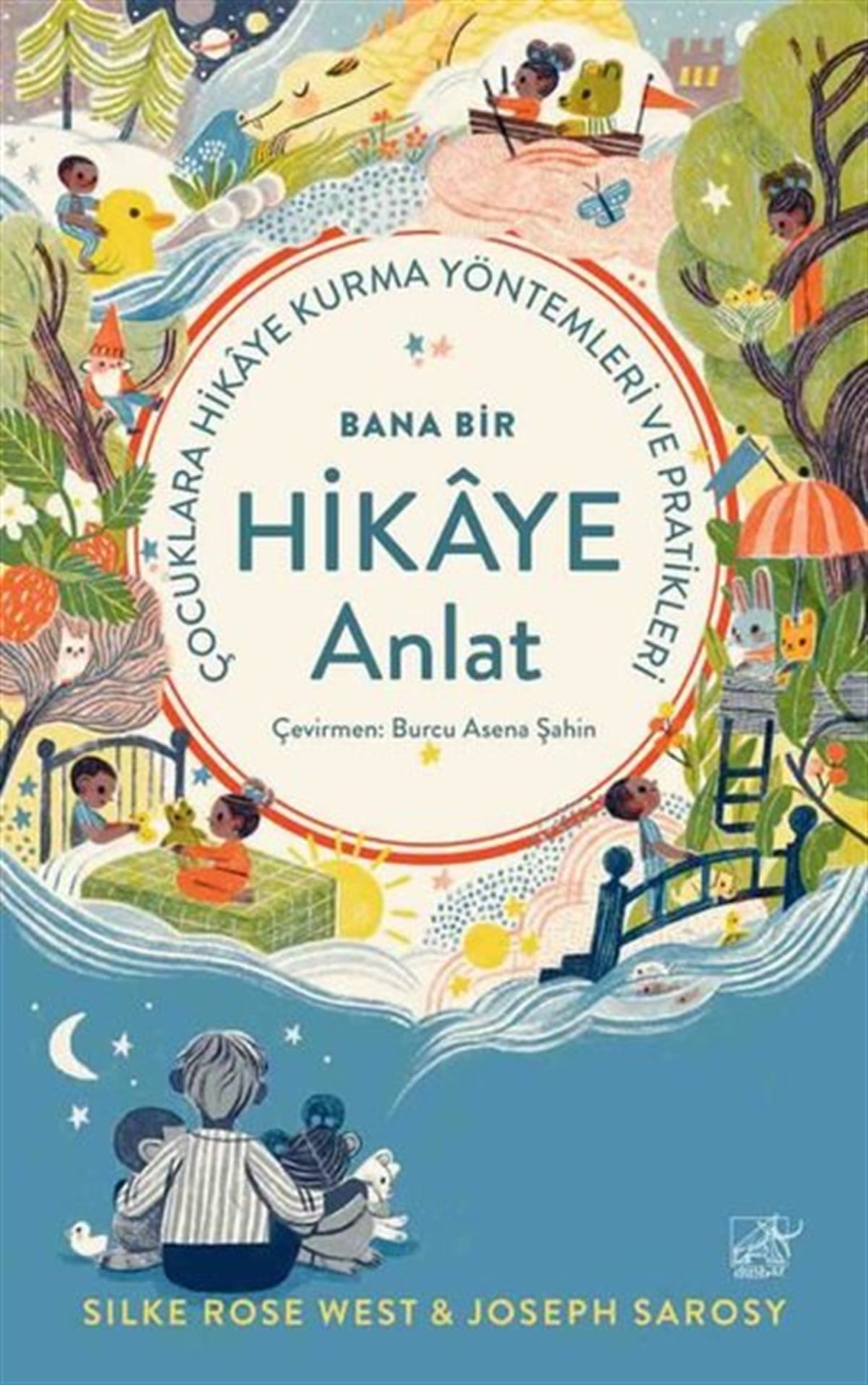 Joseph SarosyÇocuk Gelisim KitaplariBana Bir Hikaye Anlat - Çocuklara Hikaye Kurma Yöntemleri ve Pratikleri