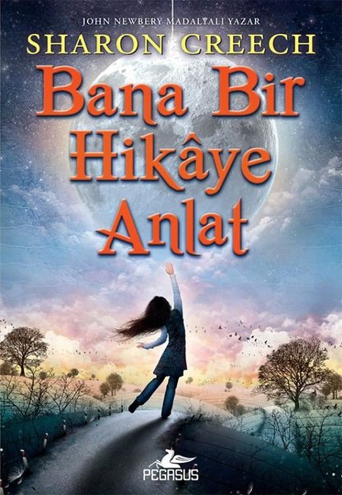 Sharon CreechÇocuk Gençlik RomanlarıBana Bir Hikaye Anlat