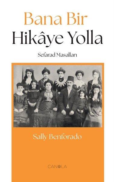 Sally BenforadoDünya GünlükBana Bir Hikaye Yolla - Sefarad Masalları