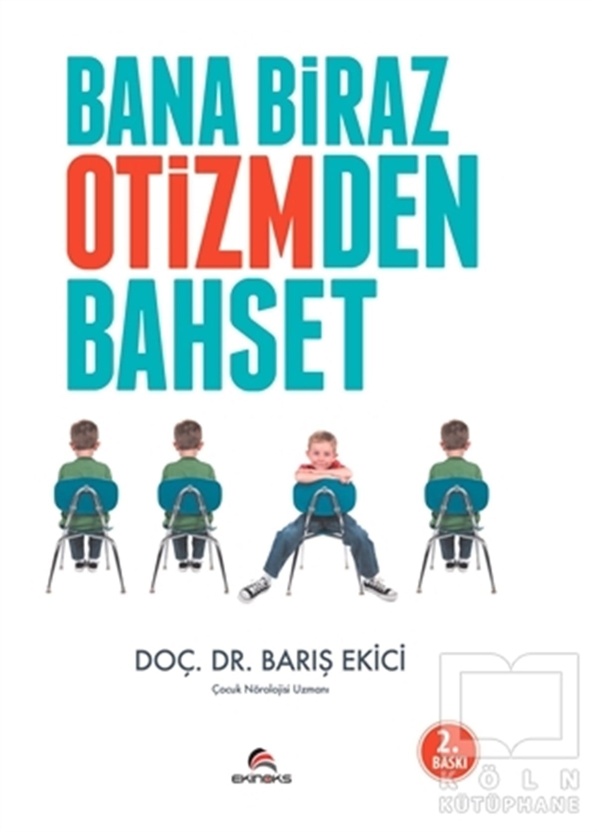 Barış EkiciDiğerBana Biraz Otizmden Bahset