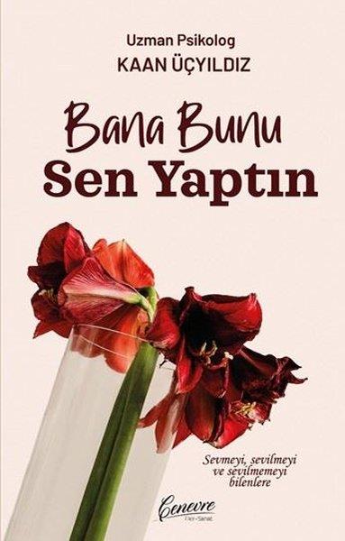 Kaan ÜçyıldızPsikoloji KitaplarıBana Bunu Sen Yaptın