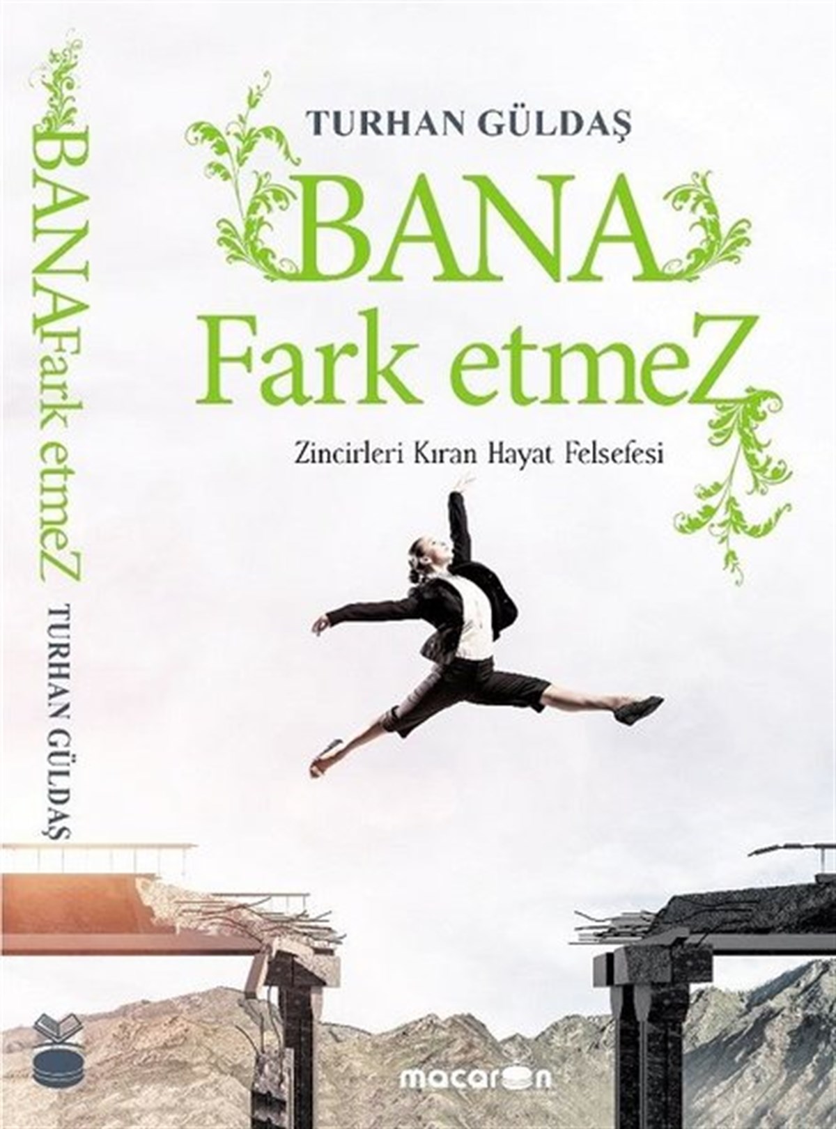Turhan Güldaşder Mensch und die Gesellschaft BücherBana Fark Etmez-Zincirleri Kıran Hayat Felsefesi