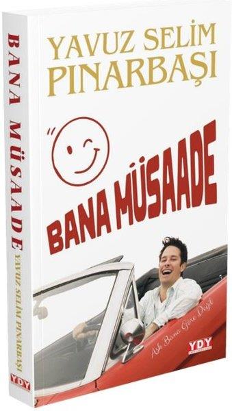 Yavuz Selim PınarbaşıKişisel Gelişim KitaplarıBana Müsaade