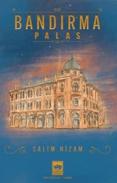 Salim NizamTürk RomaniBandırma Palas