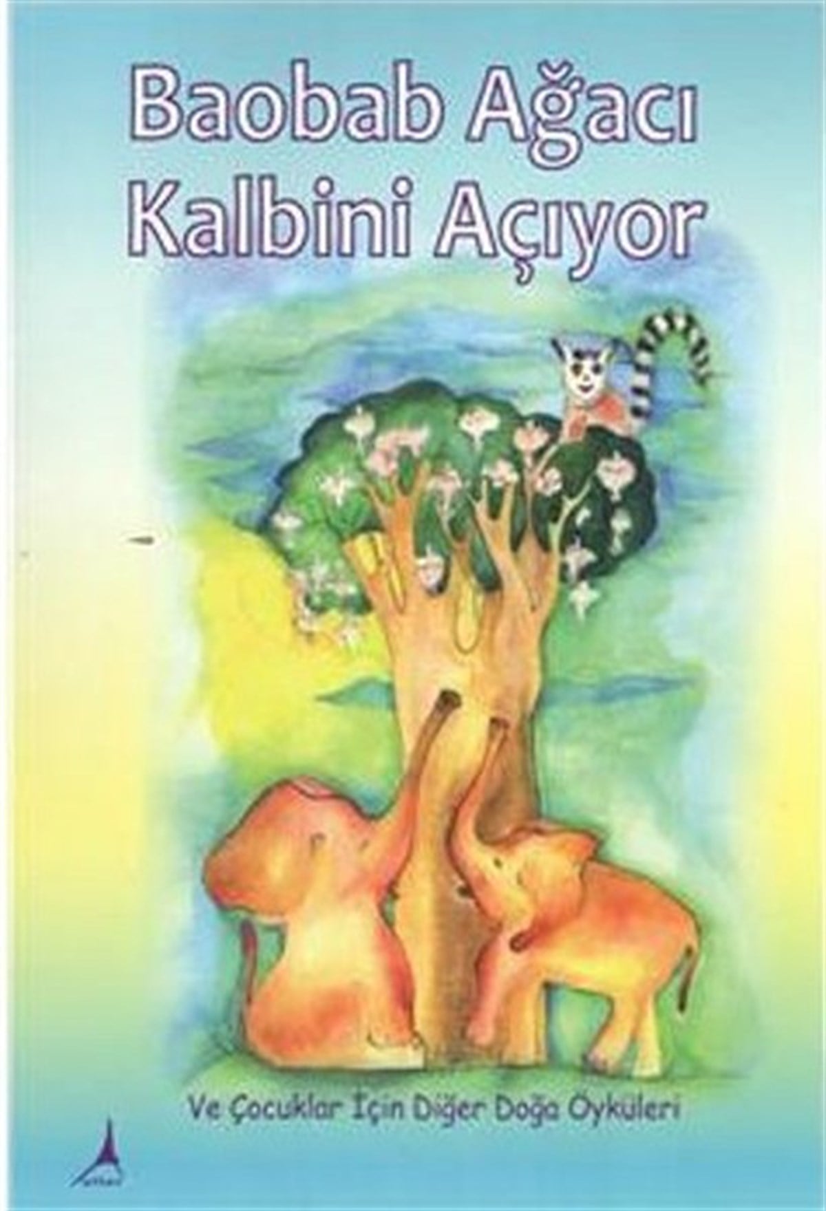KolektifÇocuk Gençlik RomanlarıBaobab Ağacı Kalbini Açıyor