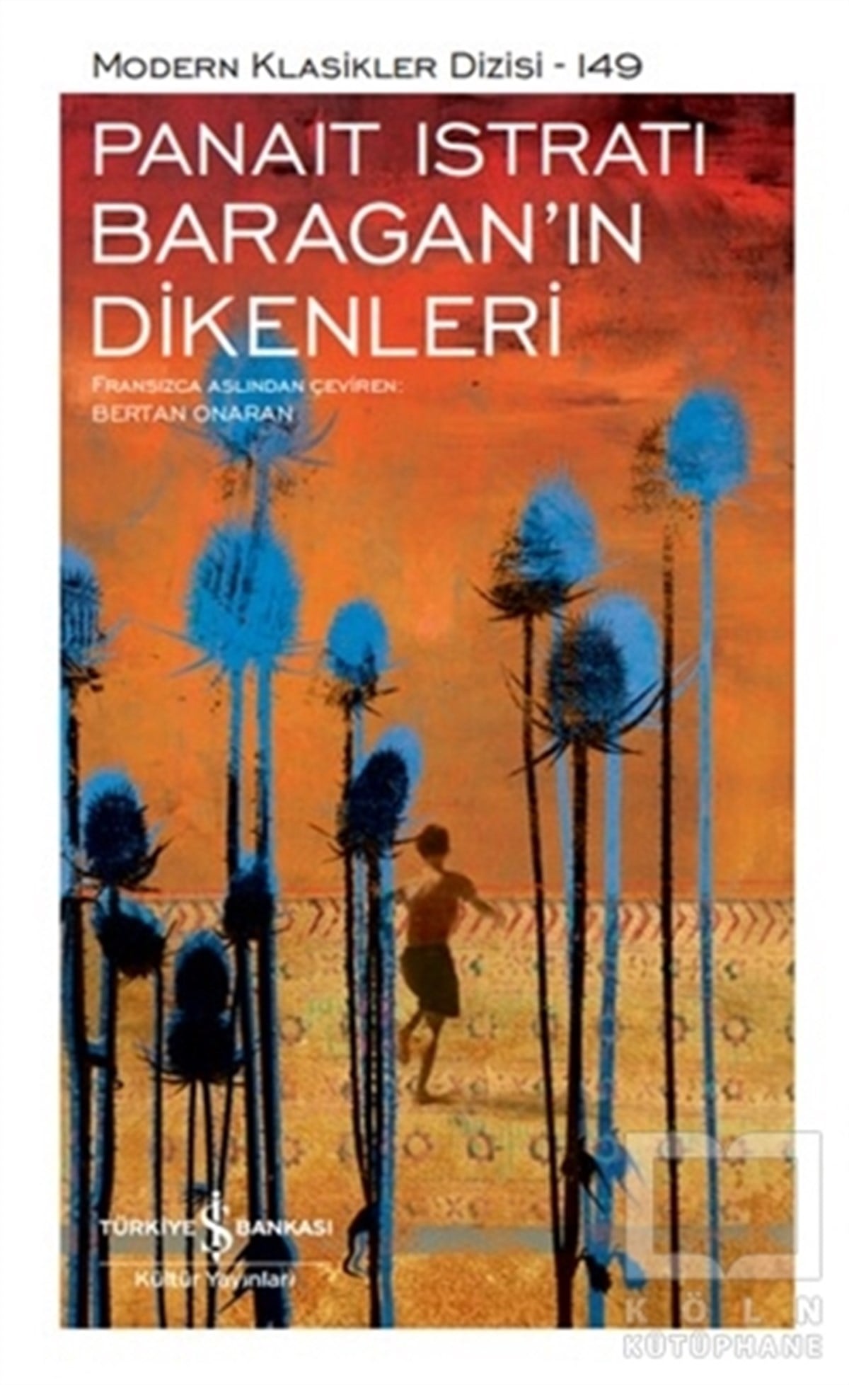 Panait IstratiWeltklassiker & klassische BücherBaragan'ın Dikenleri (Cilltli)