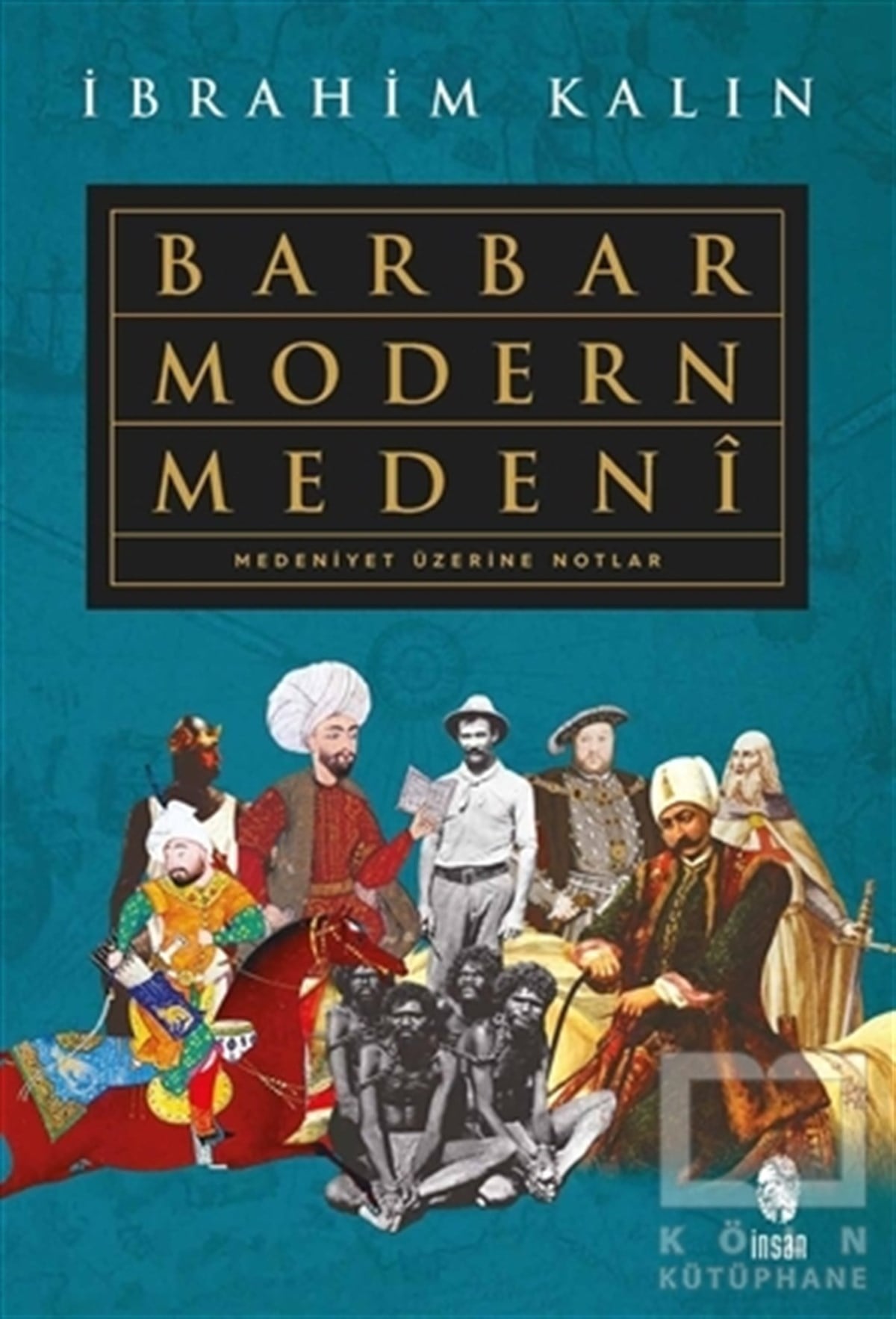 İbrahim KalınAraştırma - İncelemeBarbar Modern Medeni