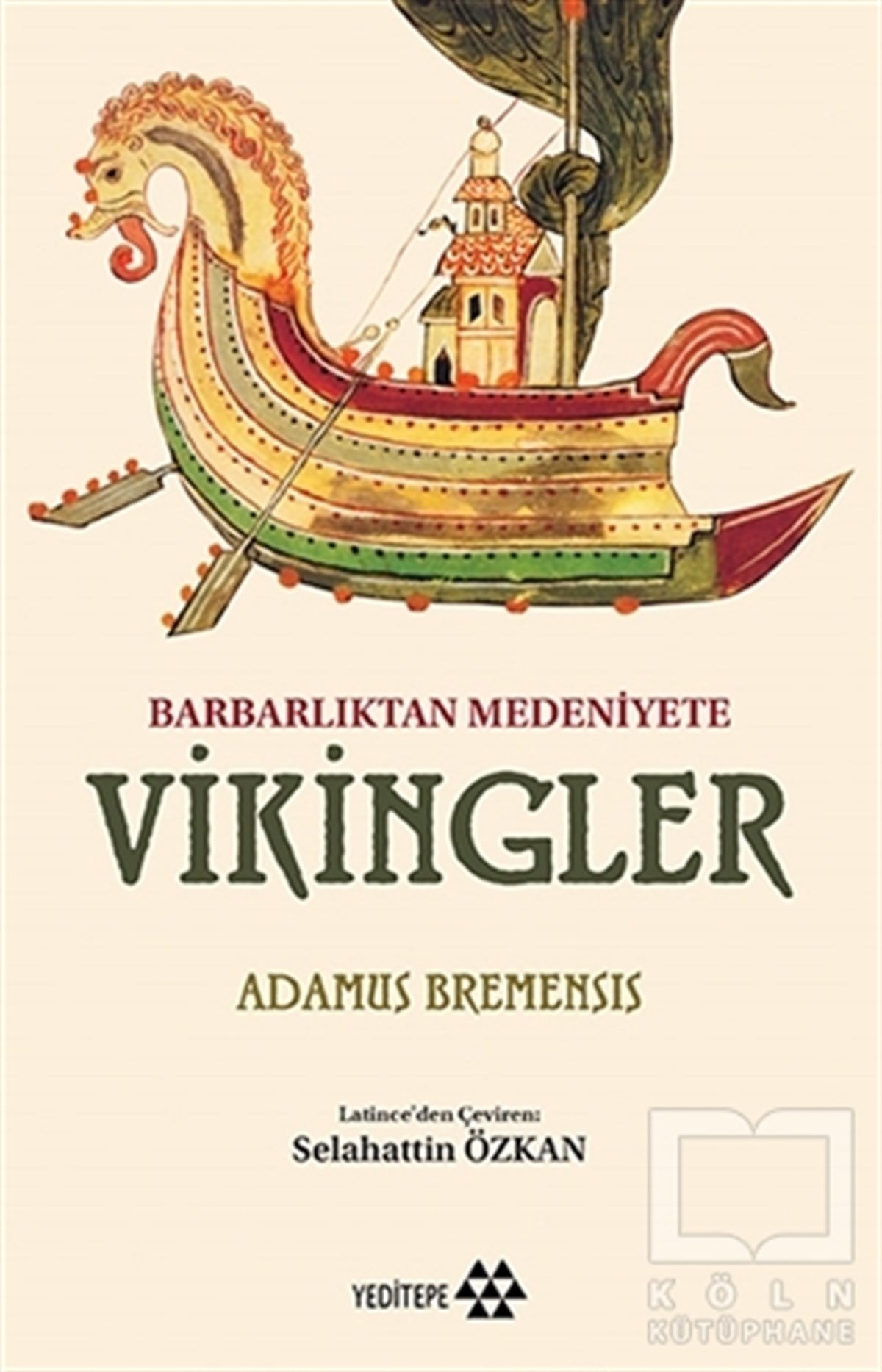 Adamus BremensisAraştırma - İncelemeBarbarlıktan Medeniyete Vikingler