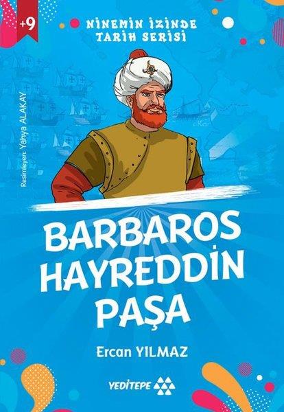 Ercan YılmazÇocuk Gençlik RomanlarıBarbaros Hayreddin Paşa - Ninemin İzinde Tarih Serisi +9 Yaş