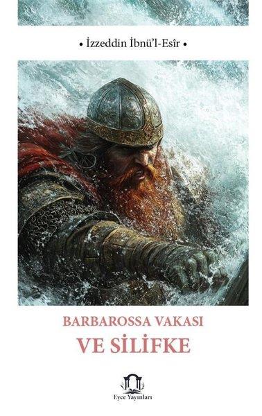 İzzeddin İbnü'l - EsirEtnolojiBarbarossa Vakası ve Silifke