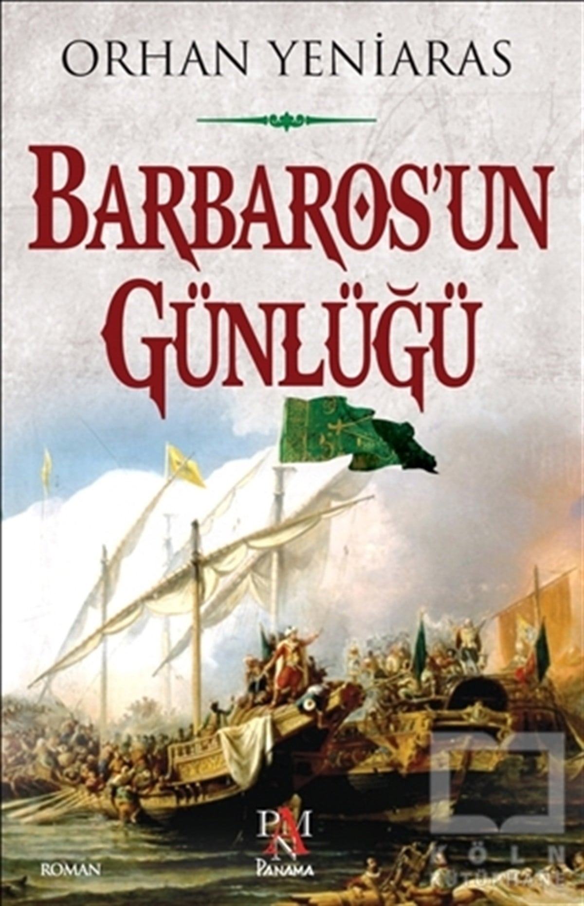 Orhan YeniarasTarihsel RomanlarBarbaros'un Günlüğü