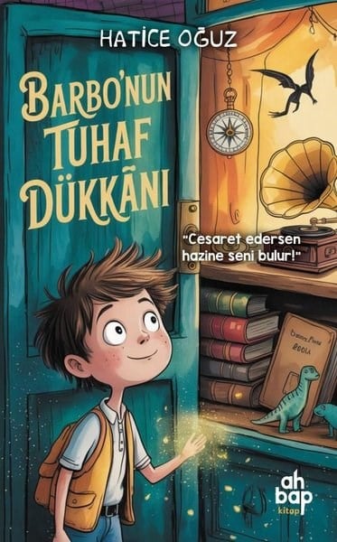 Hatice OğuzÇocuk Gençlik RomanlarıBarbo'nun Tuhaf Dükkanı