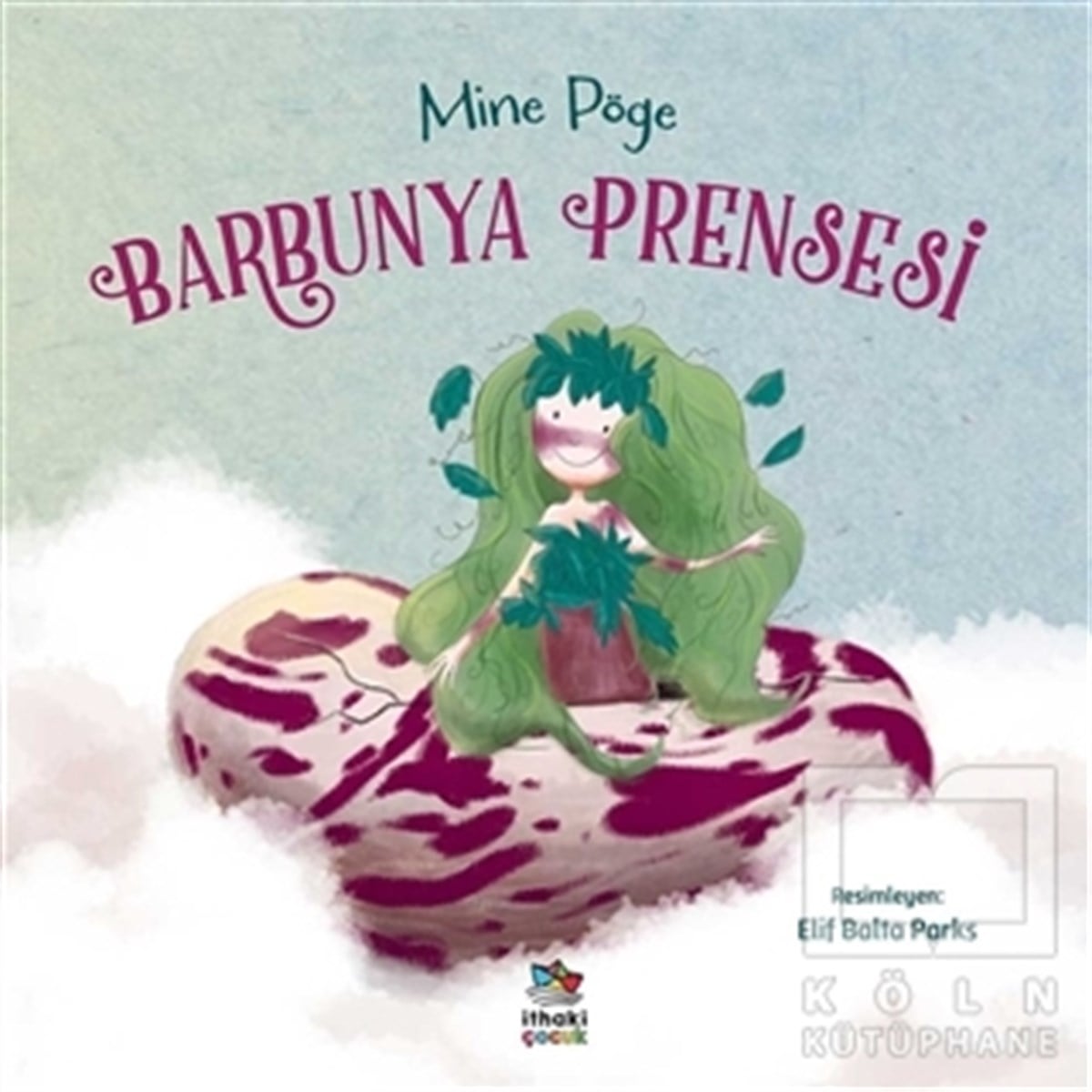 Mine PögeHikayelerBarbunya Prensesi