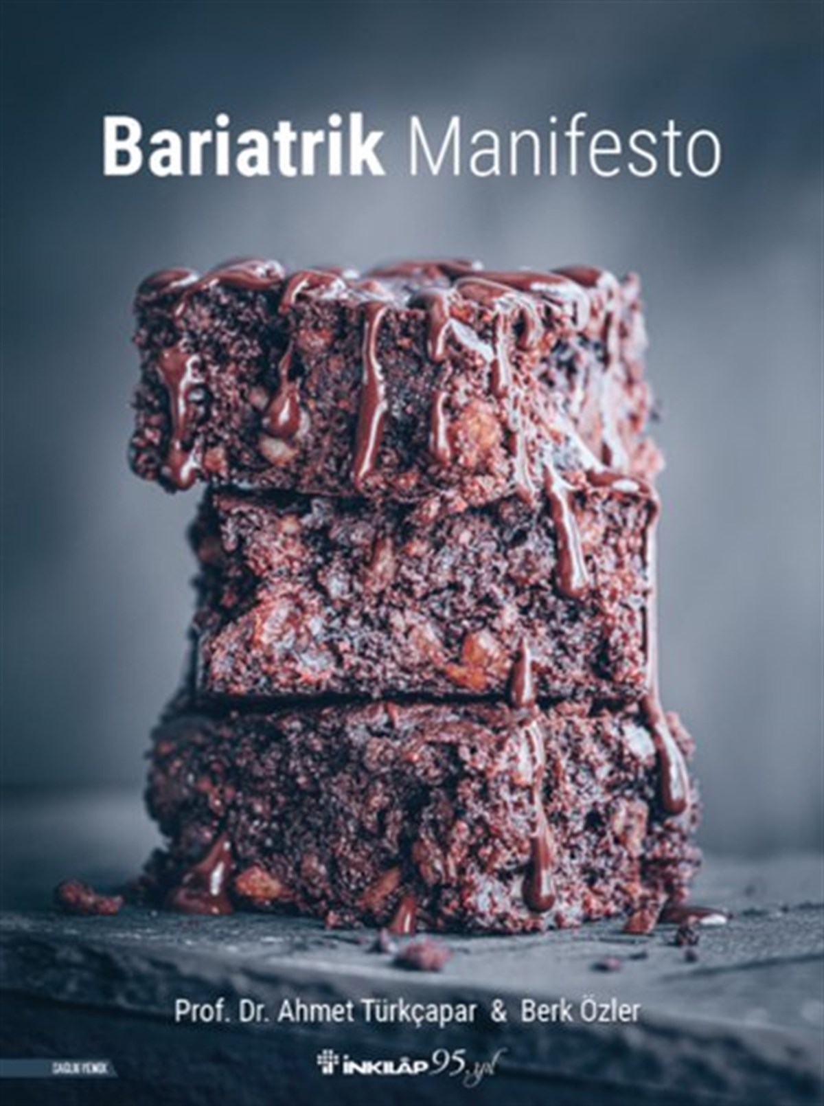 Ahmet TürkçaparGastronomiBariatrik Manifesto