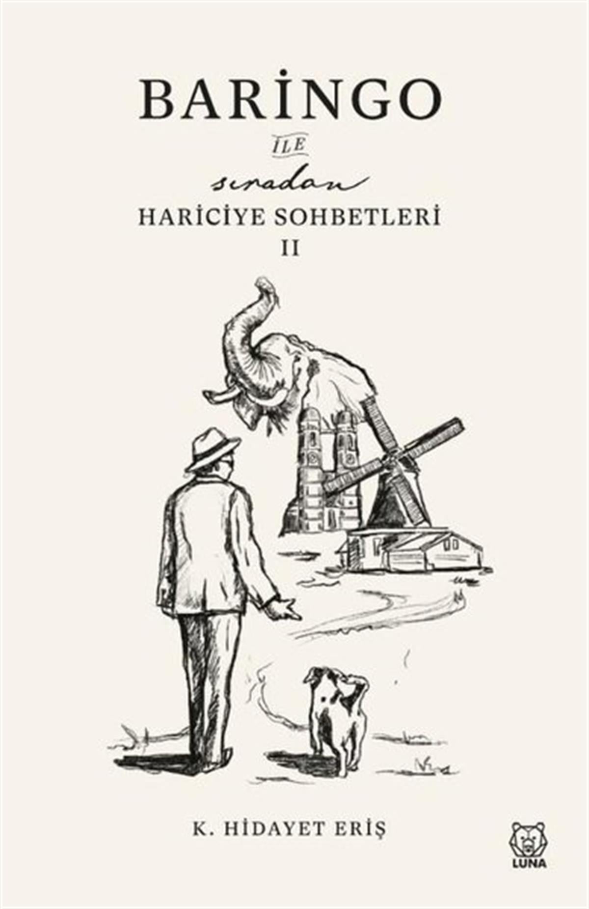 K. Hidayet ErişAnı & Mektup & Günlük KitaplarıBaringo ile Sıradan Hariciye Sohbetleri - 2