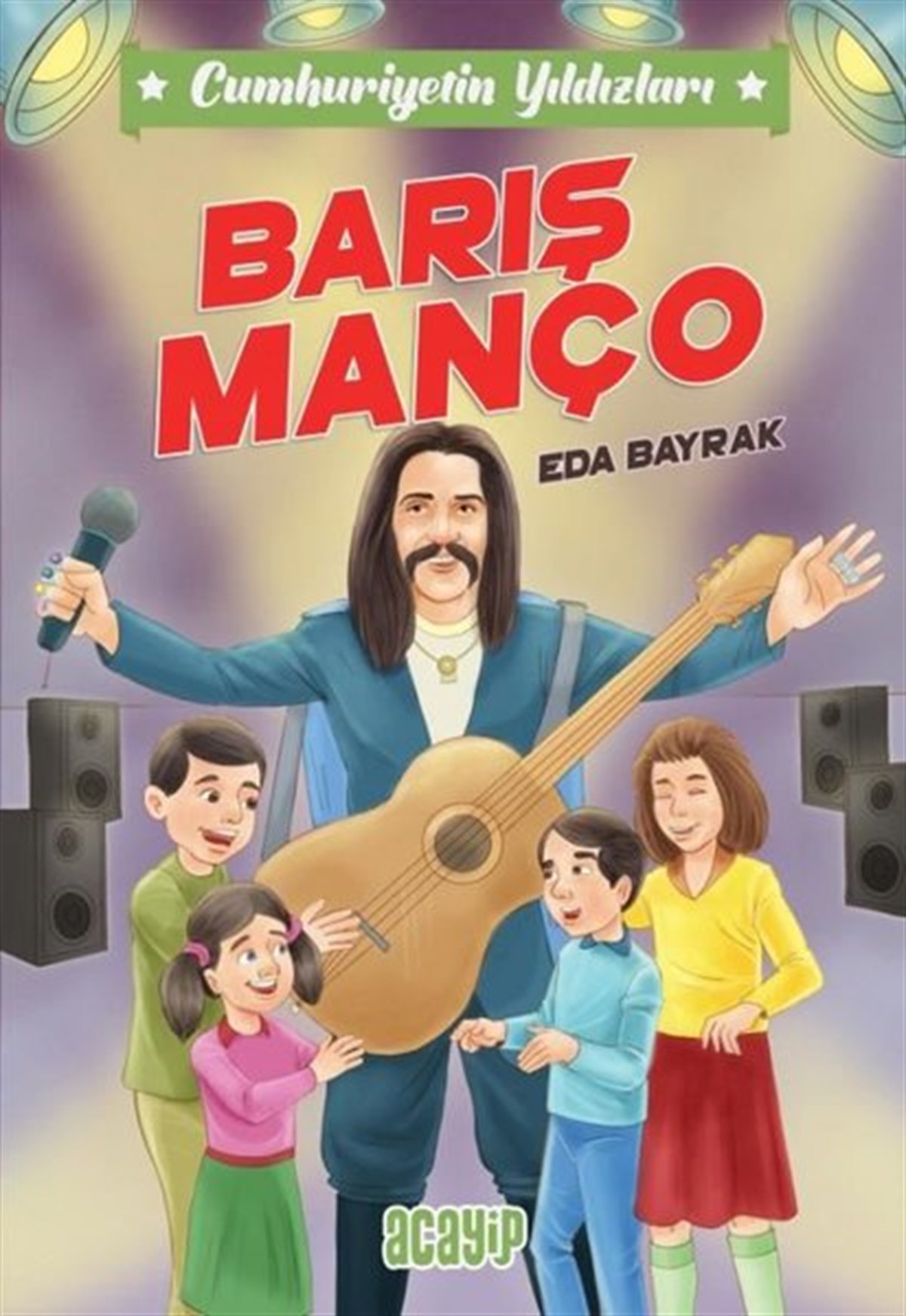 Eda BayrakÇocuk Gençlik RomanlarıBarış Manço - Cumhuriyetin Yıldızları 7